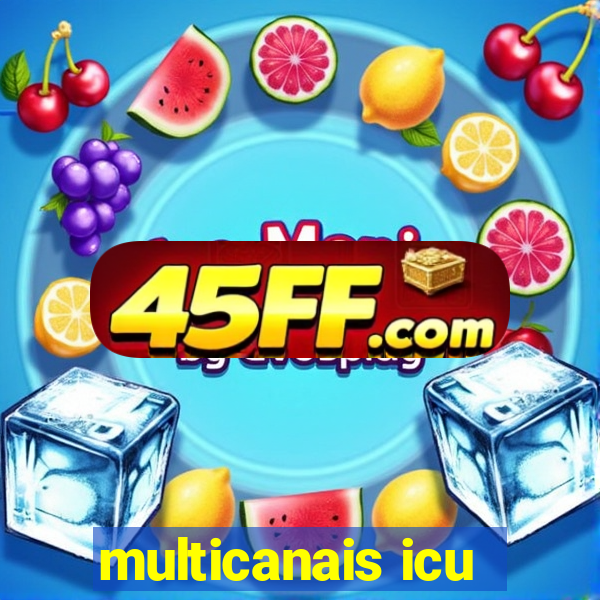multicanais icu
